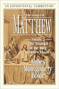 The Gospel of Matthew: The Triumph of the King Matthew 18-28