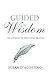 Guided to Wisdom: The Journey to Emotional Healing