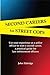 Second Careers for Street Cops: Use your experience as a police officer to start a second career, a practical guide for law enforcement officers