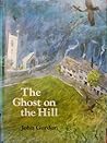 The Ghost on the Hill by John  Gordon