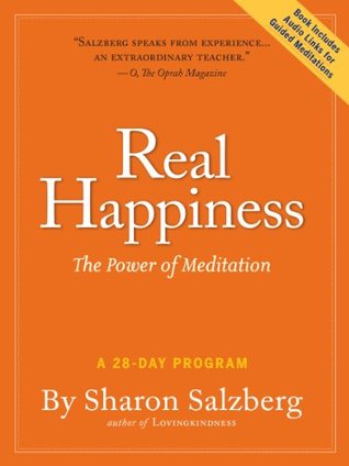 Real Happiness: The Power of Meditation: A 28-Day Program, Regular Version