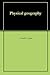 Physical geography by Arnold Guyot