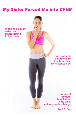 My Sister Forced Me Into CFNM (ebook)