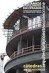 Andamios Apuntalamientos Encofrados. Estructuras provisorias de trabajo, apeo y molde (Cátedras Arquitectura y Construcción online. Serie Construcciones nº 9) (Spanish Edition)
