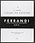 Le grand cours de cuisine FERRANDI by Various