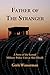 Father of The Stranger: A S...