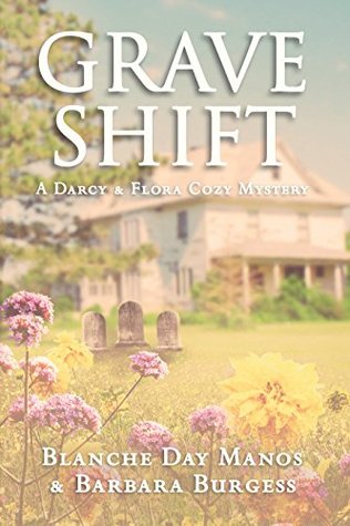 Grave Shift (Darcy & Flora Cozy Mystery #2)