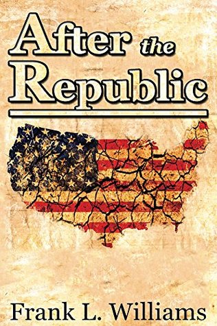 After the Republic (Kindle Edition)