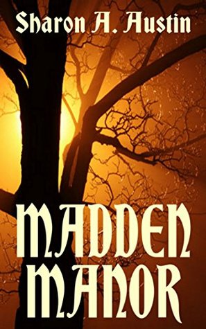 The Haunting of Madden Manor: A Short Story (Kindle Edition)