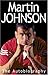Martin Johnson: the autobiography
