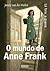 O Mundo de Anne Frank: Lá Fora, a Guerra