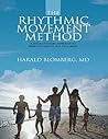 The Rhythmic Movement Method: A Revolutionary Approach to Improved Health and Well-Being