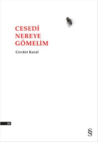 Cesedi Nereye Gömelim (Paperback)