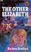 The Other Elizabeth by Karleen Bradford