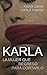 Karla: La mujer que regresó para contarlo (Spanish Edition)