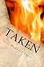 Taken