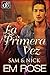 La Primera Vez Sam & Nick