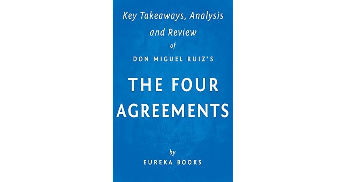 The Four Agreements by Don Miguel