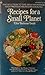 Recipes for a Small Planet