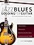 Jazz Blues Soloing for Guitar: A Guitarist's Guide to Playing The Changes on a Jazz Blues (Learn How to Play Jazz Guitar)