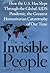 The Invisible People: How t...