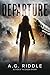 Departure by A.G. Riddle