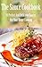 The Sauce Cookbook: 30 Perfect And Delicious Sauces For Your Home Cooking