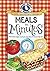 Meals in Minutes: Fast & Fun Recipes in a Flash...Plus Lots of Time-Saving Tips (Everyday Cookbook Collection)