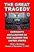The Great Tragedy: Germany's Declaration of War against the United States of America