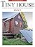 Tiny House - Book 5: For Micro, Tiny, Small, and Unconventional House Enthusiasts