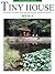 Tiny House - Book 6: For Micro, Tiny, Small, and Unconventional House Enthusiasts