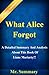 What Alice Forgot: A Detailed Summary And Analysis About This Book Of Liane Moriarty!! (BONUS: Fun Quizzes To Help You Understand The Book!) (What Alice ... And Analysis--Book, Novel, Audio, Audible)