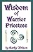 Wisdom of Warrior Priestess...