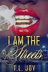 I Am The Streets
