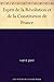 Esprit de la Révolution et de la Constitution de France (French Edition)