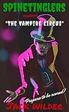 Spinetinglers: The Vampire Circus: (Young Adult Horror) Spinetinglers: The Vampire Circus: (Young Adult Horror)