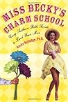 Miss Becky's Charm School: Using Southern Belle Secrets to Land Your Man
