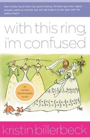 With This Ring, I'm Confused (Ashley Stockingdale, #3)