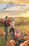 Unexpected Family by Jill Kemerer Unexpected Family by Jill Kemerer
