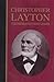 Christopher Layton: Colonizer • Statesman • Leader