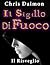 Il Sigillo di Fuoco - Il risveglio
