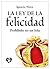 La ley de la felicidad: Prohibido no ser feliz (Spanish Edition)