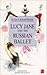 Lucy Jane and the Russian Ballet (Lucy Jane #4)