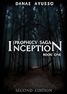 Inception (The Prophecy Saga, #1)