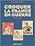 Croquer la France en guerre 1939-1945 by Emmanuel Thiébot