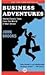 Business Adventures: Twelve Classic Tales from the World of Wall Street