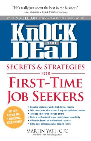 Knock 'em Dead Secrets & Strategies for First-Time Job Seekers (Kindle Edition)