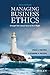 Managing Business Ethics: Straight Talk about How to Do It Right