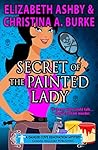 Secret of the Painted Lady by Elizabeth Ashby