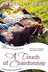 A Touch of Chardonnay by Pamela Gibson